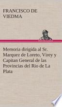 libro Memoria Dirigida Al Sr. Marquez De Loreto, Virey Y Capitan General De Las Provincias Del Rio De La Plata