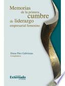 libro Memorias De La Primera Cumbre De Liderazgo Empresarial Femenino