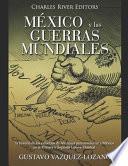 libro México Y Las Guerras Mundiales