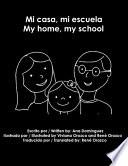 Descargar el libro libro Mi Casa, Mi Escuela / My Home, My School