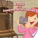 libro Mi Visita A La Campana De La Libertad/ I Visit The Liberty Bell