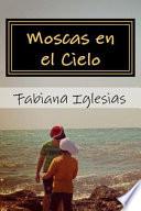 libro Moscas En El Cielo