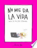 libro No Me Da La Vida