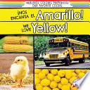 libro Nos Encanta El Amarillo! / We Love Yellow!