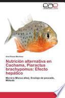 Descargar el libro libro Nutricion Alternativa En Cachama, Piaractus Brachypomus