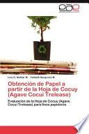 libro Obtención De Papel A Partir De La Hoja De Cocuy (agave Cocui Trelease)