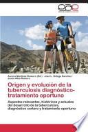 libro Origen Y Evolución De La Tuberculosis Diagnóstico Tratamiento Oportuno