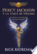 Descargar el libro libro Percy Jackson Y La Vara De Hermes... Y Otras Historias De Semidioses / The Demigod Diaries