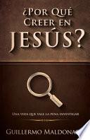 libro Por Qu Creer En Jess?/ Why Believe In Jesus