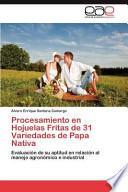 Descargar el libro libro Procesamiento En Hojuelas Fritas De 31 Variedades De Papa Nativa