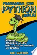 Descargar el libro libro Programar Con Python ¡mola!