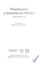 libro Prostitución Y Lenocinio En México, Siglos Xix Y Xx