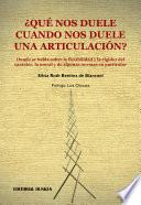 libro ¿qué Nos Duele Cuando Nos Duele Una Articulación? Donde Se Habla Sobre La Flexibilidad Y La Rigidez Del Carácter, La Moral Y De Algunas Normas En Particular