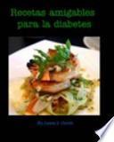 libro Recetas Amigables Para Las Personas Diabeticas