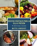 libro Recetas Vegetales Para La Olla A Presin