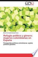 libro Refugio Político Y Género: Mujeres Colombianas En España