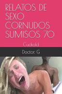libro Relatos De Sexo Cornudos Sumisos 70