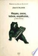 libro Reyes, Osos, Lobos, Espátulas, Y Otros Bichos