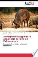 libro Seroepidemiologia De La Ascariosis Porcina En Extremadura