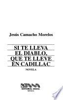 libro Si Te Lleva El Diablo, Que Te Lleve En Cadillac