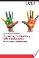 Descargar el libro libro Socialización Familiar Y Ajuste Psicosocial