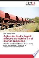 libro Sojización Tardía, Legado Hídrico Y Asimetrías En El Interior Pampeano