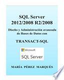 libro Sql Server 2012/2008 R2/2008. Diseño Y Administración Avanzada De Bases De Datos Con Transact Sql