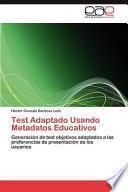 Descargar el libro libro Test Adaptado Usando Metadatos Educativos