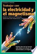 libro Trabajar Con La Electricidad Y El Magnetismo