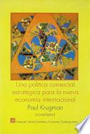 libro Una Política Comercial Estratégica Para La Nueva Economía Internacional