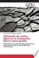 libro Utilización De Ceniza Ligera En El Compuesto Hierro Cobre Grafito