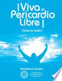 Descargar el libro libro Viva El Pericardio Libre: Viva La Vida