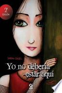 libro Yo No Deberia Estar Aqui