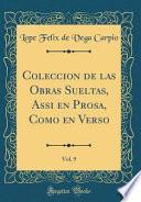 Descargar el libro libro Coleccion De Las Obras Sueltas, Assi En Prosa, Como En Verso, Vol. 9 (classic Reprint)