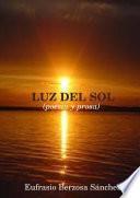Descargar el libro libro Lux Del Sol (poesía Y Prosa)