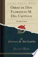 Descargar el libro libro Obras De Don Florencio M. Del Castillo