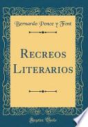 Descargar el libro libro Recreos Literarios (classic Reprint)