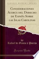 libro Consideraciones Acerca Del Derecho De España Sobre Las Islas Carolinas (classic Reprint)