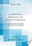 libro La República Argentina Y El Caso De Venezuela