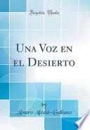 libro Una Voz En El Desierto (classic Reprint)