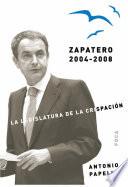 Descargar el libro libro Zapatero 2004 2008