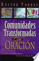 libro Comunidades Transformadas Con Oracin