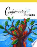 libro Confirmados En El Espiritu Libro Del Estudiante / Confirmed In The Spirit Student Edition