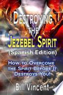 Descargar el libro libro Destroying The Jezebel Spirit (spanish Edition)