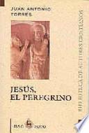 libro Jesús, El Peregrino