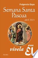 libro Semana Santa Pascua 2015, Con Él