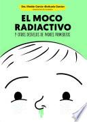 libro El Moco Radiactivo