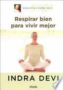 Descargar el libro libro Respirar Bien Para Vivir Mejor/ Breathe Better To Live Better
