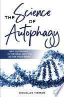 Descargar el libro libro The Science Of Autophagy