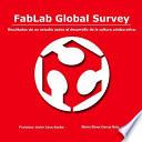 Descargar el libro libro Fablab Global Survey. Resultados De Un Estudio Sobre El Desarrollo De La Cultura Colaborativa.